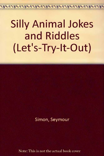 Silly animal jokes & riddles by Seymour Simon