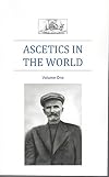 Ascetics in the World, Volume 1