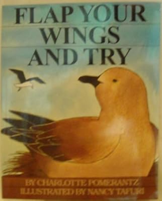 Flap Your Wings and Try