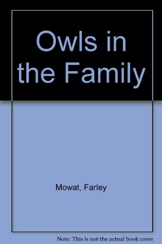 Owls in the Family by Farley Mowat