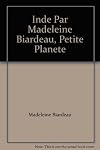 Inde par Madeleine Biardeau, Petite Planete
