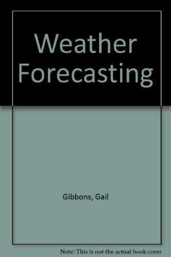 Weather Forecasting by Gail Gibbons