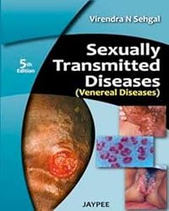 Sexually Transmitted Diseases: (Venereal Diseases) by Virendra N. Sehgal