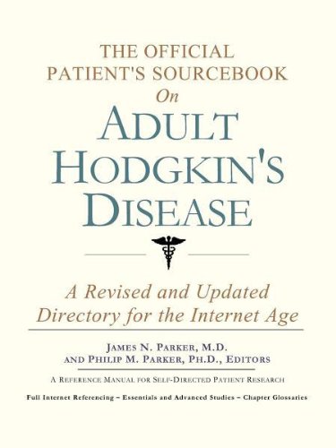 The Official Patient's Sourcebook on Adult Hodgkin's Disease: A Revised and Updated Directory for the Internet Age by Icon Health Publications