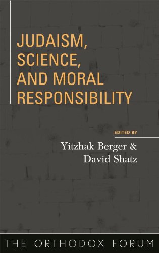 Judaism, Science, and Moral Responsibility (The Orthodox Forum Series) by Yitzhak Berger