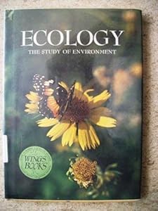 Ecology; The Study of Environment: The Study of Environment (Wings Books) by Harold E. Schlichting