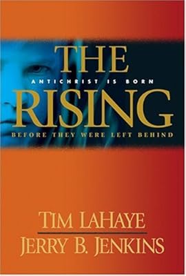 The Rising: Antichrist Is Born (Before They Were Left Behind, Book 1)