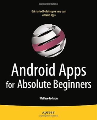 Android Apps for Absolute Beginners