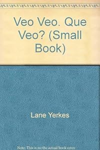 Veo Veo. Que Veo Small Book