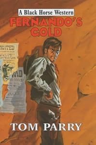 Fernando's Gold (Black Horse Western) by Tom Parry