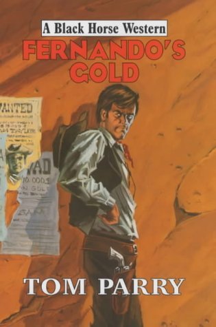 Fernando's Gold (Black Horse Western) by Tom Parry