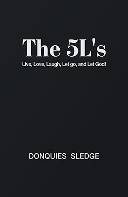 The 5l's: Live, Love, Laugh, Let Go, and Let God!