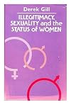 Illegitimacy, sexuality and the status of women