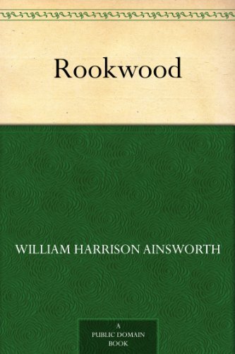 Rookwood by William Harrison Ainsworth
