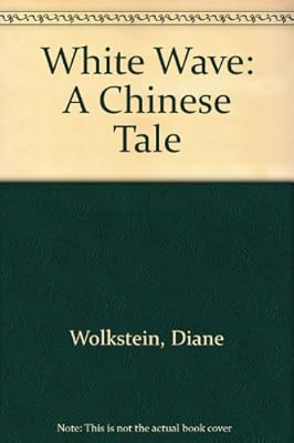 White Wave: A Chinese Tale