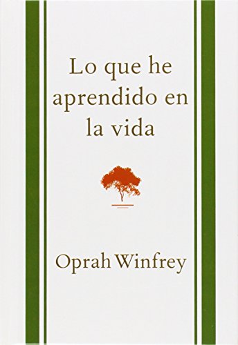 Lo que he aprendido en la vida by Oprah Winfrey