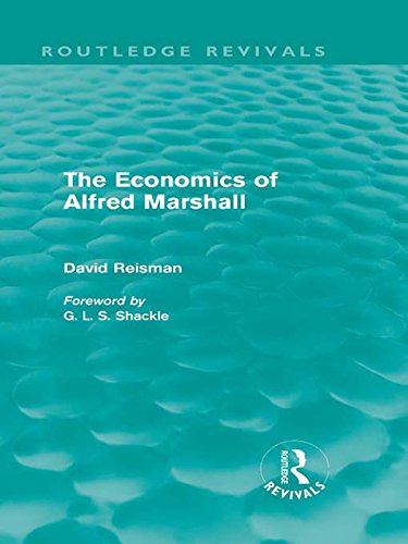The Economics of Alfred Marshall (Routledge Revivals) by David Reisman