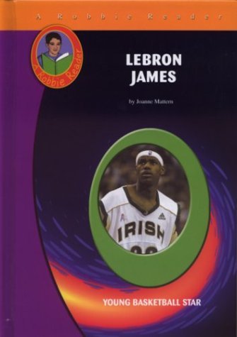 Lebron James: Young Basketball Star (Robbie Readers) by Joanne Mattern