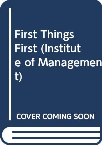 First Things First (Institute of Management) by Patrick Forsyth
