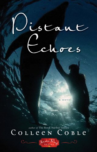 Distant Echoes (Aloha Reef Series) by Colleen Coble