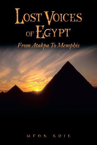 Lost Voices of Egypt: From Atakpa to Memphis