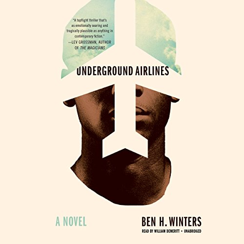 Underground Airlines by Ben H. Winters