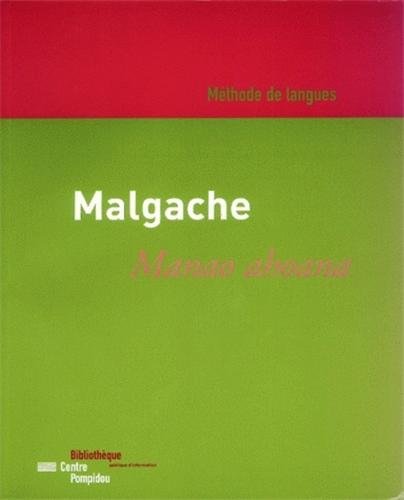 MALGACHE/MANAO AHOANA : INITIATION A LA LANGUE MALGACHE (French Edition) by RAJAOBELINA/RAJAOBEL