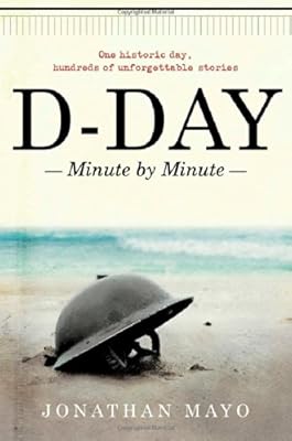 D-day : minute by minute