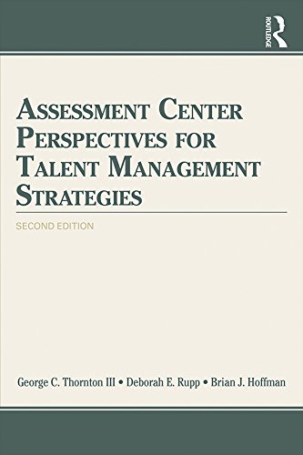 Assessment Center Perspectives for Talent Management Strategies: 2nd Edition by George C. Thornton III