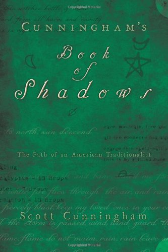 Cunningham's Book of Shadows: The Path of An American Traditionalist by Scott Cunningham