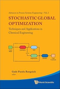 STOCHASTIC GLOBAL OPTIMIZATION: TECHNIQUES AND APPLICATIONS IN CHEMICAL ENGINEERING (WITH CD-ROM) (Advances in Process Systems Engineering)