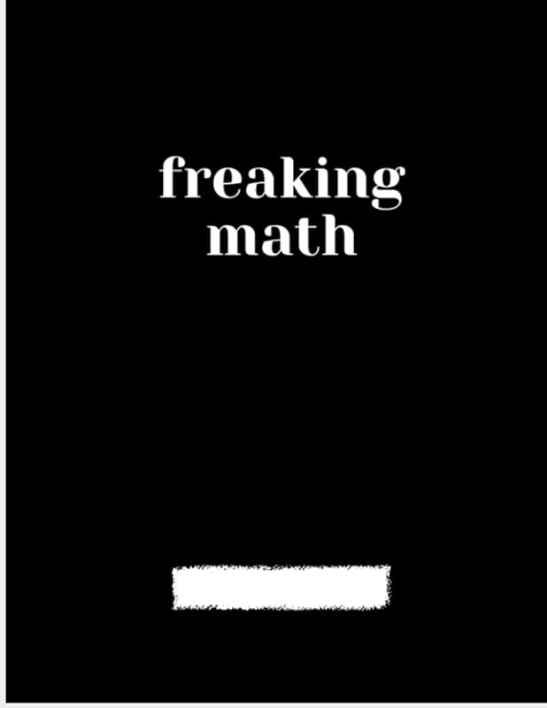 Freaking Math (Freaking School Notebooks) by Blank