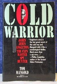 COLD WARRIOR: JAMES JESUS ANGLETON : THE CIA'S MASTER SPY By Tom Mangold *VG+*