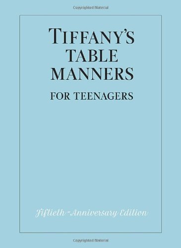 Tiffany's Table Manners for Teenagers