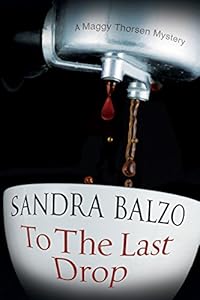 To The Last Drop: A coffee house cosy mystery