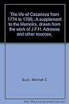 Life of Casanova from 1774 to 1798: A Supplement to the Memoirs
