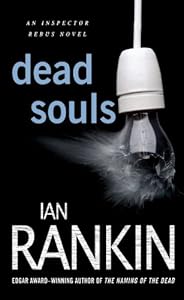 Dead Souls: An Inspector Rebus Novel