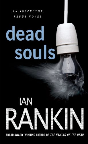 Dead Souls: An Inspector Rebus Novel by Ian Rankin