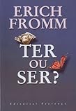 Ter ou Ser?  (Portugiesisch ) - Erich Fromm