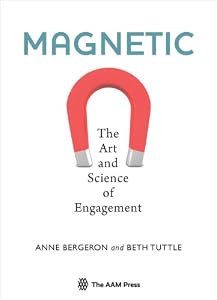 Magnetic: The Art and Science of Engagement by Anne Bergeron