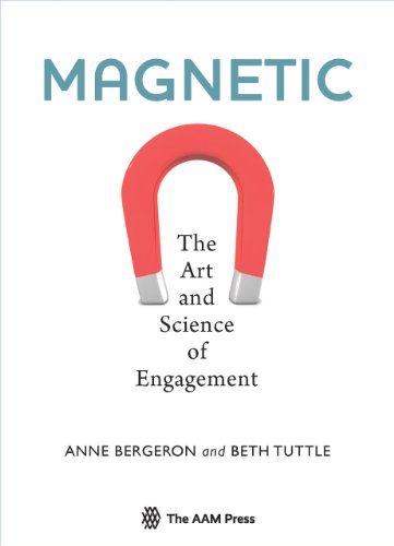 Magnetic: The Art and Science of Engagement by Anne Bergeron