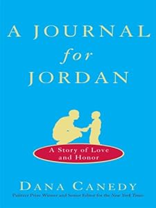 A Journal for Jordan: A Story of Love and Loss by Dana Canedy