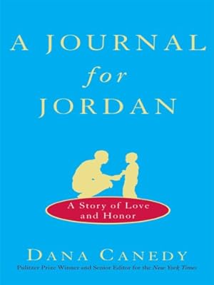A Journal for Jordan: A Story of Love and Loss