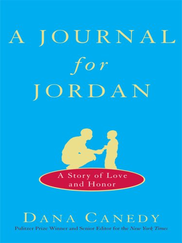 A Journal for Jordan: A Story of Love and Loss by Dana Canedy