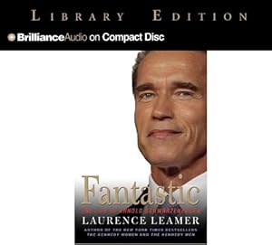 Fantastic: The Life of Arnold Schwarzenegger