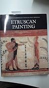 Etruscan painting : catalogue raisonn&eacute; of Etruscan wall paintings