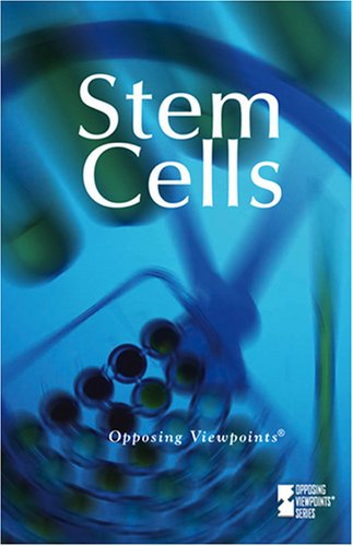 Stem Cells (Opposing Viewpoints) by Jacqueline Langwith