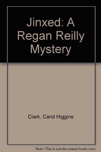 Jinxed by Carol Higgins Clark