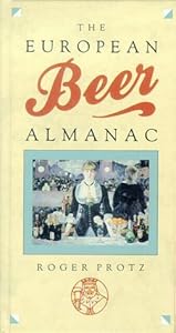 The European Beer Almanac by Roger Protz
