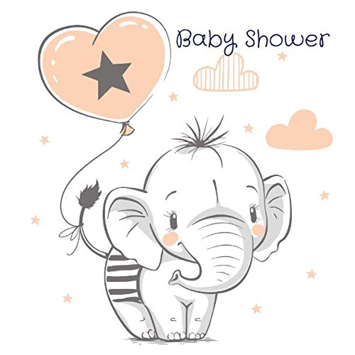 Baby Shower: Elephant Theme Guest Message Book, Memory Keepsake With Formatted Lined Pages, Guest List, Games And Gift Log For Family Friends To Write ... Wishes And Comments (Baby Shower Guest Book) by Ultimate Journals And Notebooks